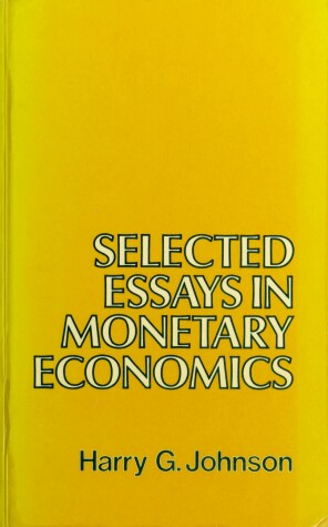 Book cover for Selected Essays in Monetary Economics