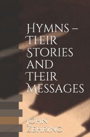 Cover of Hymns - Their Stories and Their Messages