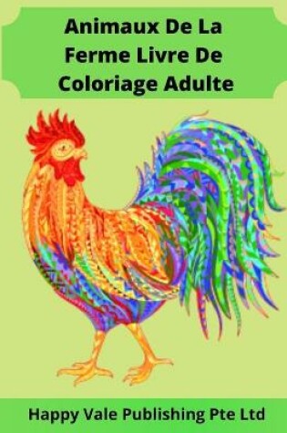 Cover of Animaux De La Ferme Livre De Coloriage Adulte