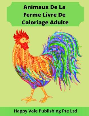 Book cover for Animaux De La Ferme Livre De Coloriage Adulte