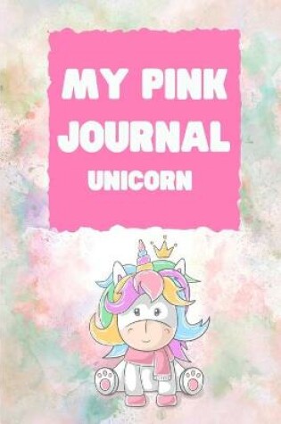 Cover of My Pink Journal Unicorn