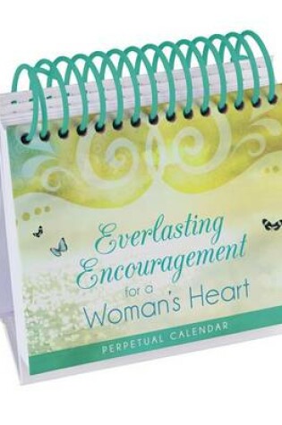 Cover of Everlasting Encouragement for a Woman's Heart Perpetual Calendar
