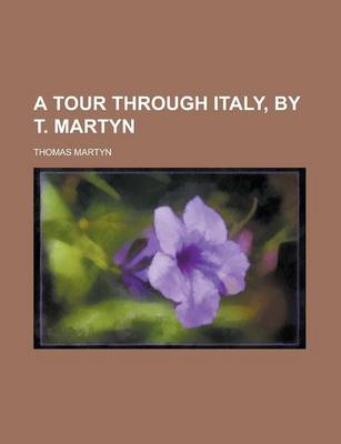 Book cover for A Tour Through Italy, by T. Martyn