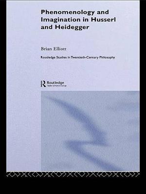 Book cover for Phenomenology and Imagination in Husserl and Heidegger
