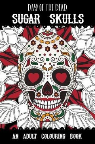 Cover of Day of the Dead Sugar Skulls
