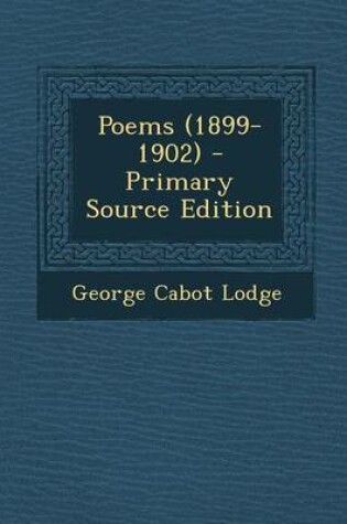 Cover of Poems (1899-1902) - Primary Source Edition