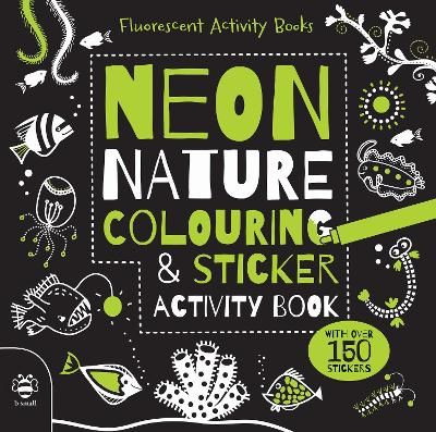 Cover of Neon Nature Colouring & Sticker Activity Book