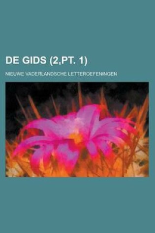 Cover of de Gids; Nieuwe Vaderlandsche Letteroefeningen (2, PT. 1)