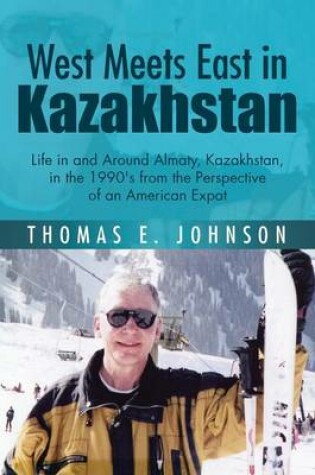 Cover of West Meets East in Kazakhstan