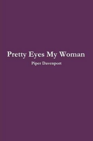 Cover of Pretty Eyes My Woman