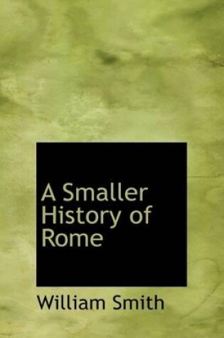 Cover of A Smaller History of Rome