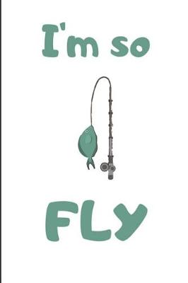 Book cover for I'm So Fly