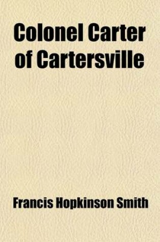 Cover of Colonel Carter of Cartersville; And Other Tales