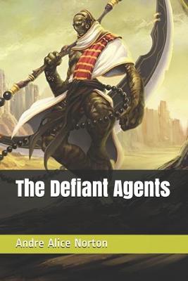Book cover for The Defiant Agents