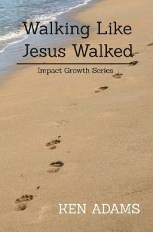 Cover of Walking Like Jesus Walked