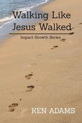 Book cover for Walking Like Jesus Walked