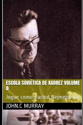 Book cover for Escola Soviética de Xadrez volume 8