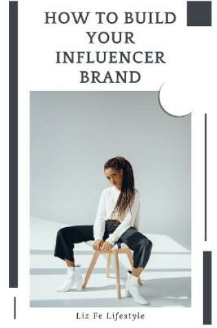 Cover of How to Build Your Influencer Brand