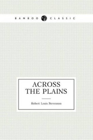 Cover of Across the Plains (Travel memoir)