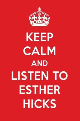 Book cover for Keep Calm and Listen to Esther Hicks