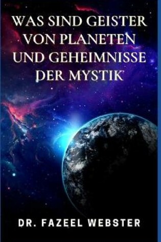 Cover of Was Sind Geister Von Planeten Und Geheimnisse Der Mystik