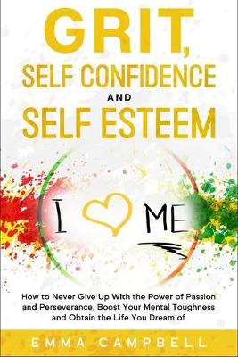 Cover of Grit, Self Confidence and Self Esteem