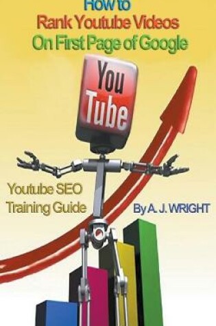 Cover of How to Rank Youtube Videos On First Page of Google - SEO Training Guide