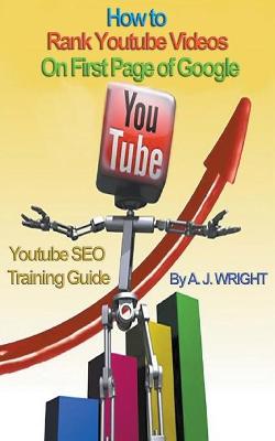 Book cover for How to Rank Youtube Videos On First Page of Google - SEO Training Guide
