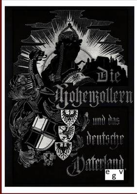 Book cover for Die Hohenzollern und das Deutsche Vaterland