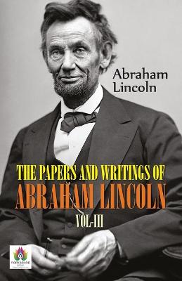 Book cover for The Papers and Writings of Abraham Lincoln, Vol-III