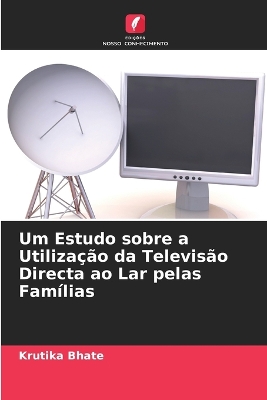 Book cover for Um Estudo sobre a Utilização da Televisão Directa ao Lar pelas Famílias