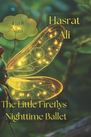 Cover of "The Little Fireflys Nighttime Ballet"