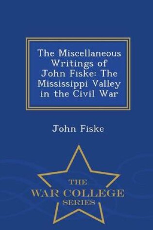 Cover of The Miscellaneous Writings of John Fiske