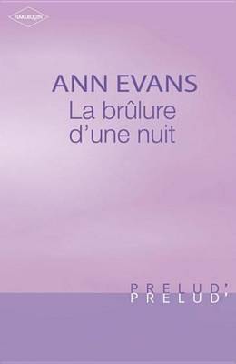 Book cover for La Brulure D'Une Nuit (Harlequin Prelud')