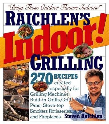 Book cover for Raichlen's Indoor! Grilling