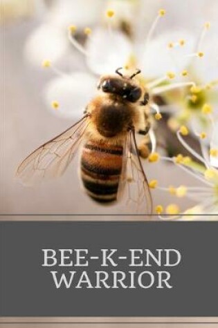 Cover of Bee-K-End Warrior