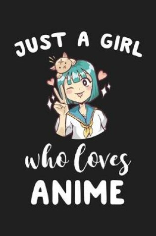 Cover of Just A Girl Who Loves Anime