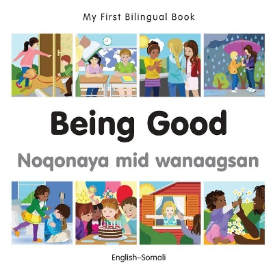 Cover of My First Bilingual Book -  Being Good (English-Somali)