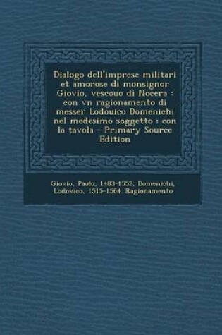 Cover of Dialogo Dell'imprese Militari Et Amorose Di Monsignor Giovio, Vescouo Di Nocera