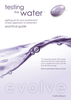 Book cover for Testing the Water - Getting Set for Your Protirement