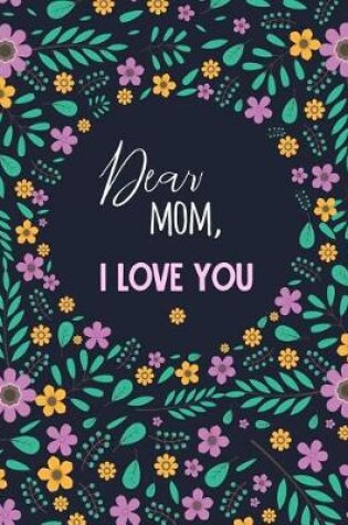 Cover of Dear Mom, I Love You