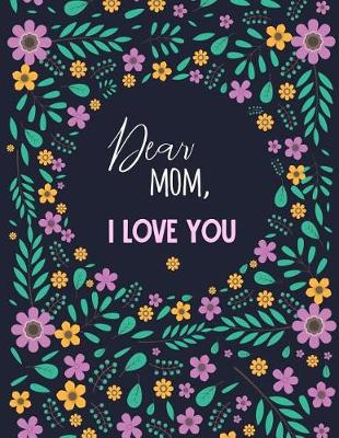 Book cover for Dear Mom, I Love You