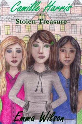 Cover of Camille Harris and The Stolen Treasure