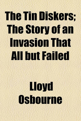 Book cover for The Tin Diskers; The Story of an Invasion That All But Failed