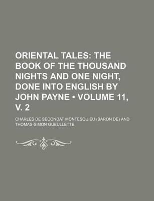 Book cover for Oriental Tales (Volume 11, V. 2); The Book of the Thousand Nights and One Night, Done Into English by John Payne