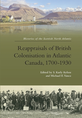 Cover of Reappraisals of British Colonisation in Atlantic Canada, 1700-1930