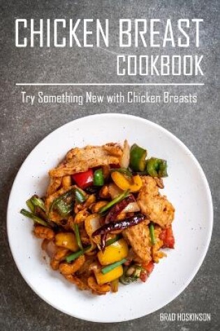 Cover of Chicken Breast Cookbook