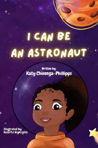 Cover of I Can Be An Astronaut