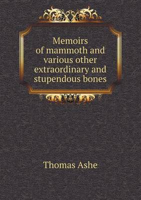 Book cover for Memoirs of mammoth and various other extraordinary and stupendous bones