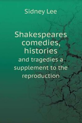 Cover of Shakespeares comedies, histories and tragedies a supplement to the reproduction